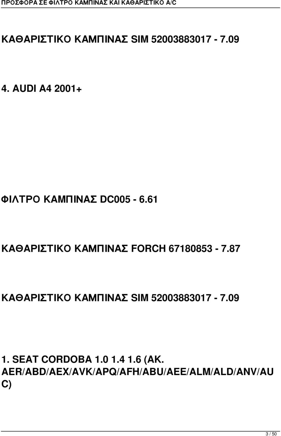 87 1. SEAT CORDOBA 1.0 1.4 1.6 (AK.