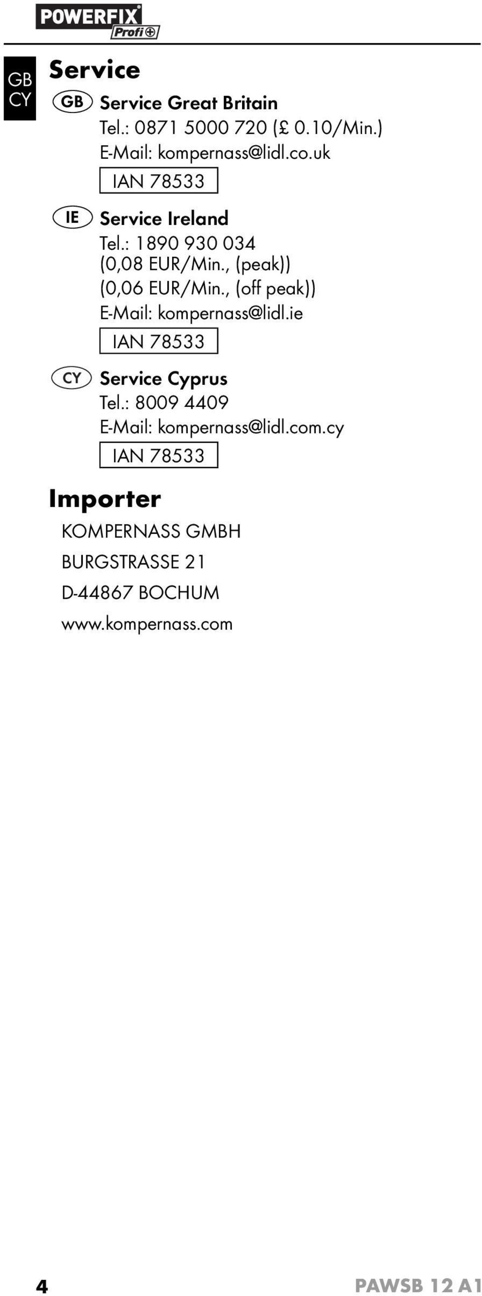 , (peak)) (0,06 EUR/Min., (off peak)) E-Mail: kompernass@lidl.ie CY Service Cyprus Tel.