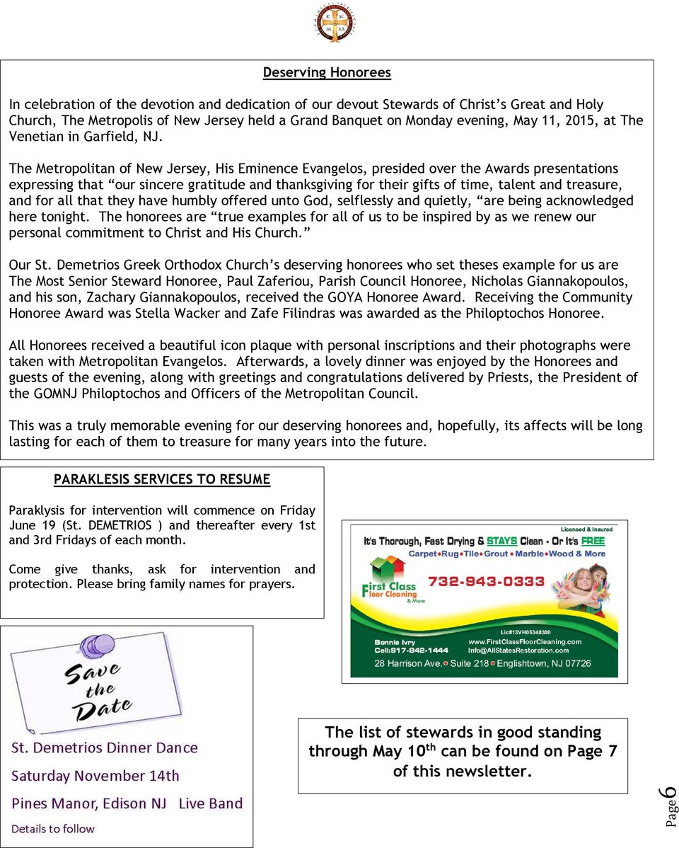 The Metropolitan of New Jersey, His Eminence Evangelos, presided over the Awards presentations expressing that our sincere gratitude and thanksgiving for their gifts of time, talent and treasure, and