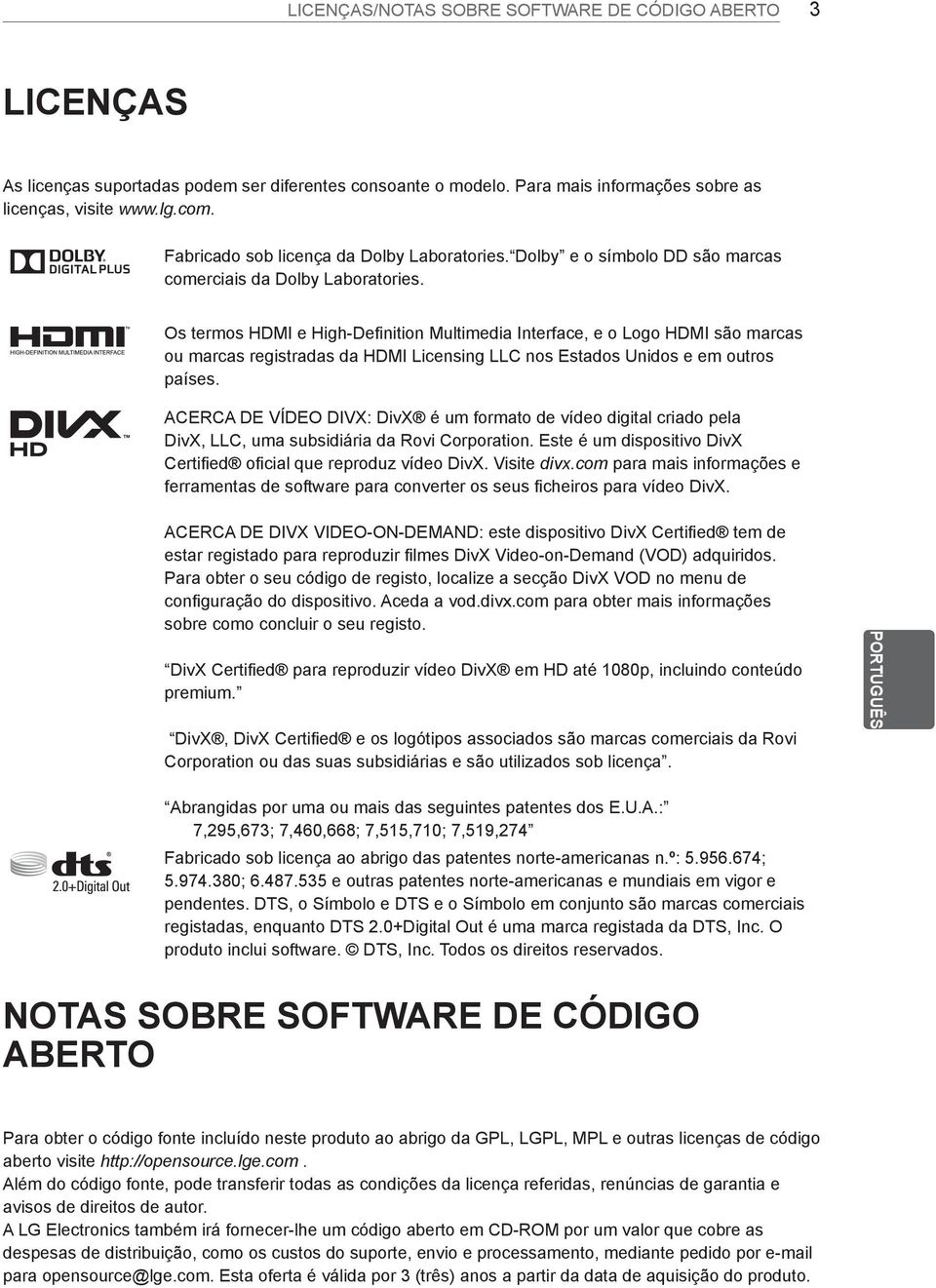 Os termos HDMI e High-Definition Multimedia Interface, e o Logo HDMI são marcas ou marcas registradas da HDMI Licensing LLC nos Estados Unidos e em outros países.