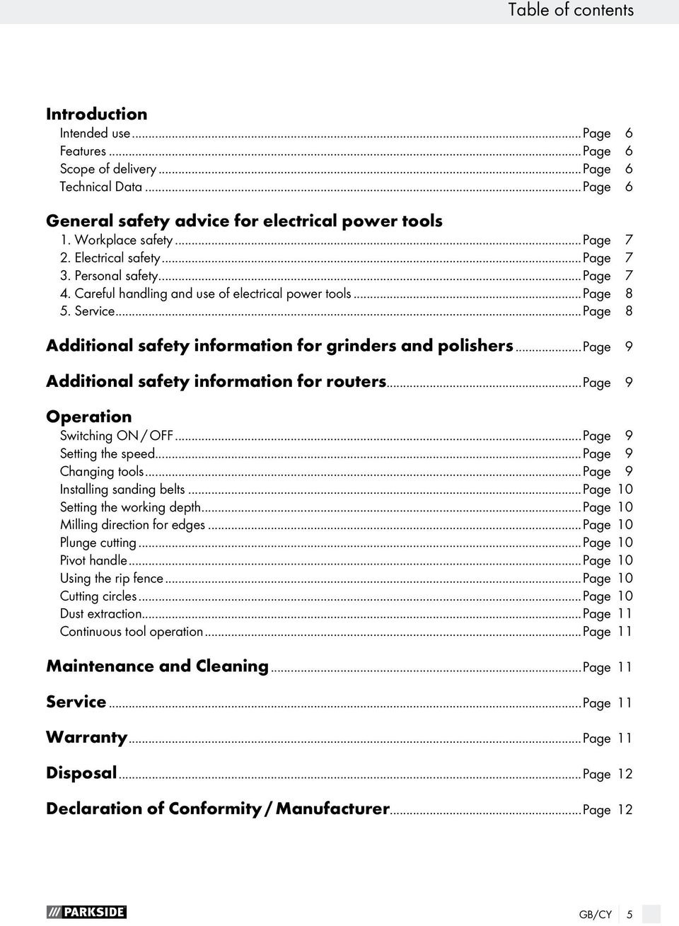 ..page 9 Additional safety information for routers...page 9 Operation Switching ON / OFF...Page 9 Setting the speed...page 9 Changing tools...page 9 Installing sanding belts.