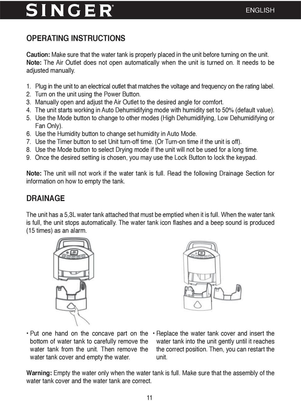 Plug in the unit to an electrical outlet that matches the voltage and frequency on the rating label. 2. Turn on the unit using the Power Button. 3.