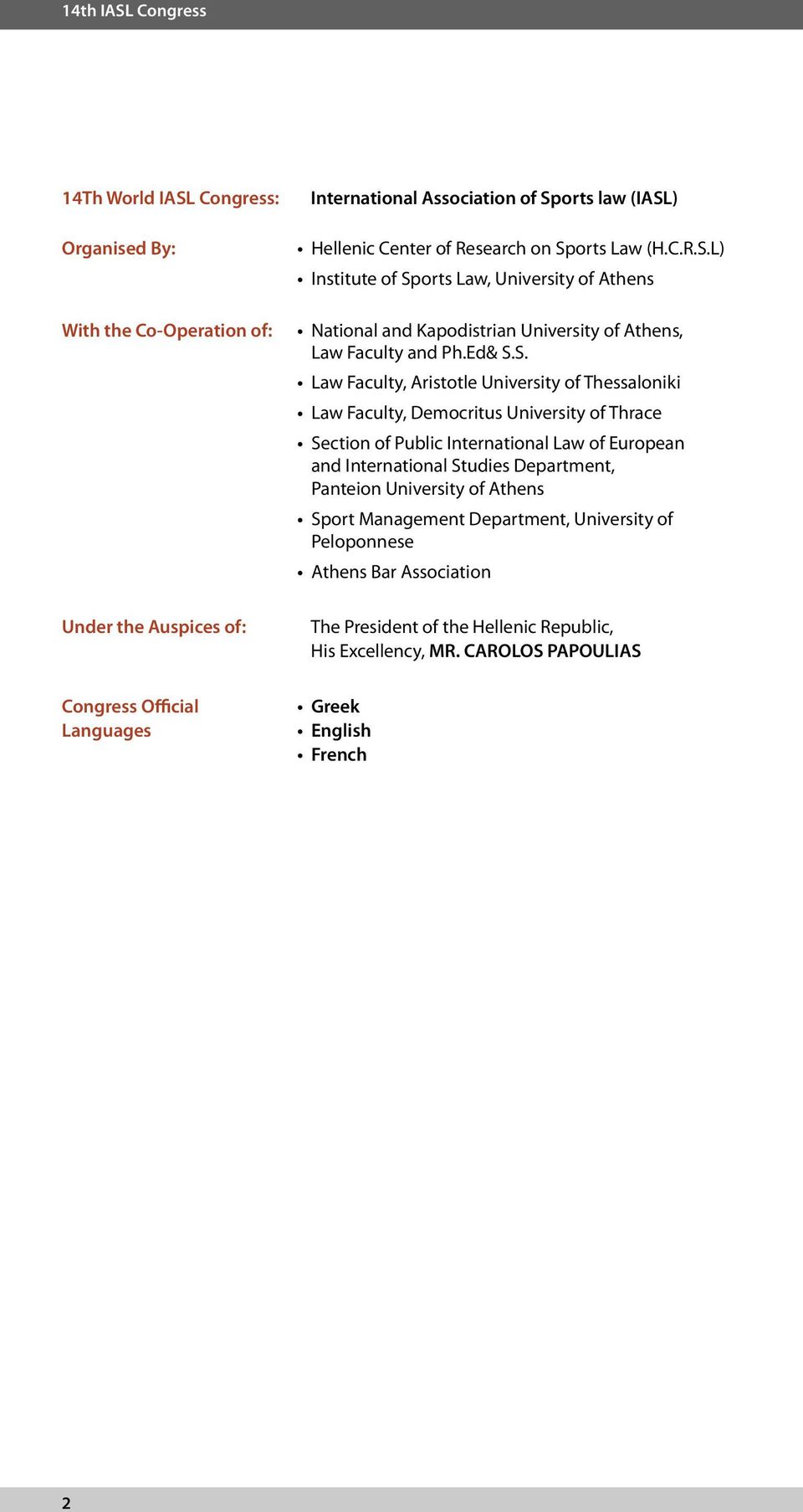 S. Law Faculty, Aristotle University of Thessaloniki Law Faculty, Democritus University of Thrace Section of Public International Law of European and International Studies Department,