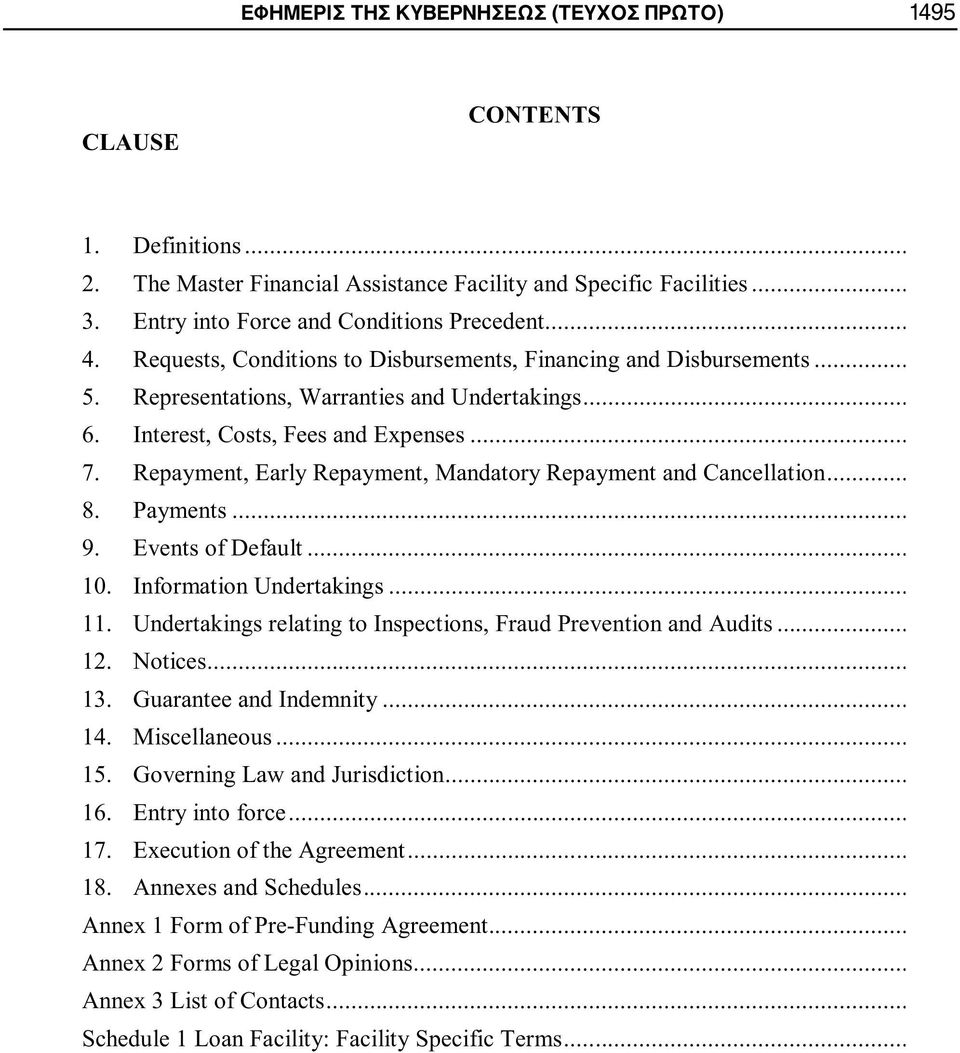 Repayment, Early Repayment, Mandatory Repayment and Cancellation... 8. Payments... 9. Events of Default... 10. Information Undertakings... 11.