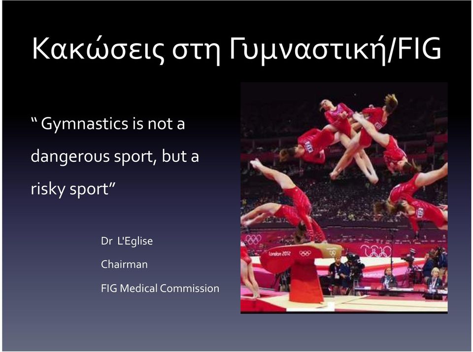 sport, but a risky sport Dr