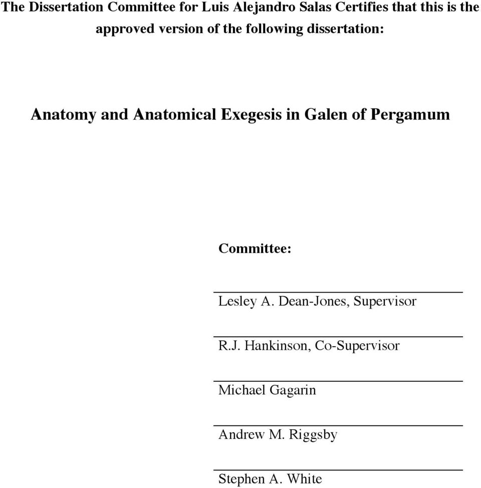 Exegesis in Galen of Pergamum Committee: Lesley A. Dean-Jones, Supervisor R.