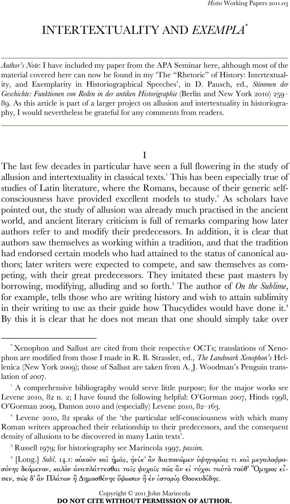 Intertextuality, and Exemplarity in Historiographical Speeches, in D. Pausch, ed., Stimmen der Geschichte: Funktionen von Reden in der antiken Historigraphie (Berlin and New York 2010) 259 89.