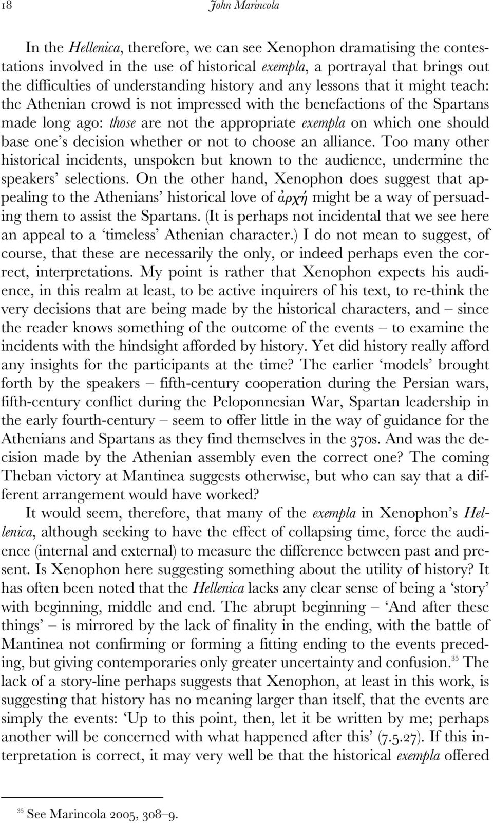 should base one s decision whether or not to choose an alliance. Too many other historical incidents, unspoken but known to the audience, undermine the speakers selections.