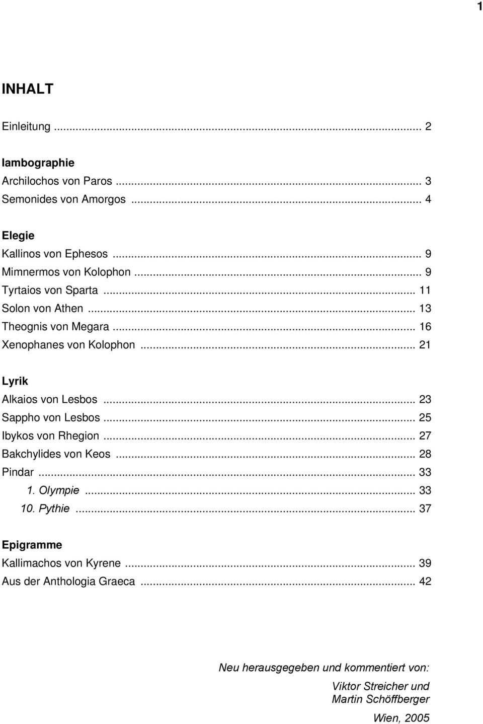 .. Lyrik Alkaios von Lesbos... Sappho von Lesbos... Ibykos von Rhegion... Bakchylides von Keos... Pindar.... Olympie... 0.