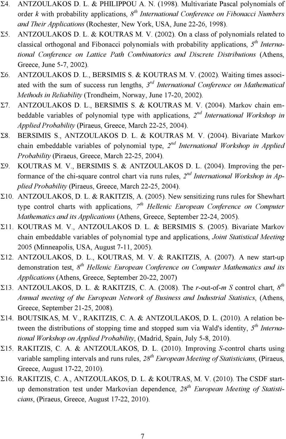 ANTZOULAKOS D. L. & KOUTRAS M. V. (2002).