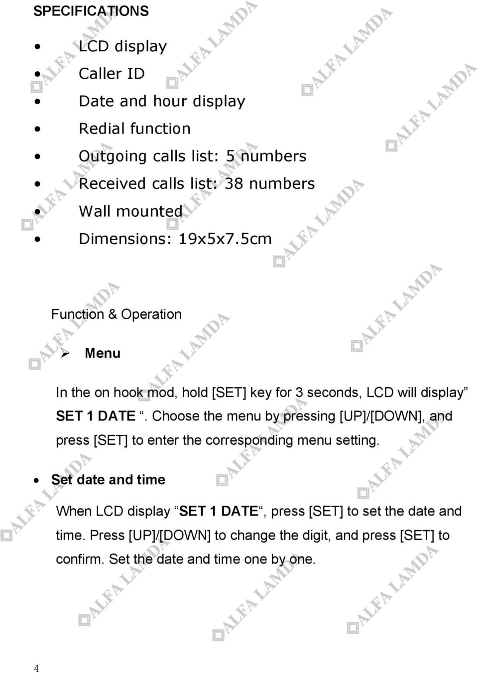 Choose the menu by pressing [UP]/[DOWN], and press [SET] to enter the corresponding menu setting.