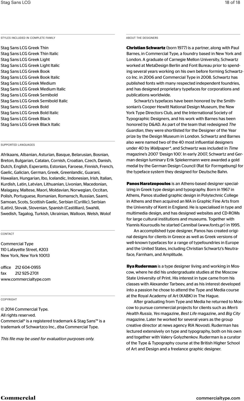 Greek Bold Italic Stag Sans LCG Greek Black Stag Sans LCG Greek Black Italic supported languages Afrikaans, Albanian, Asturian, Basque, Belarusian, Bosnian, Breton, Bulgarian, Catalan, Cornish,
