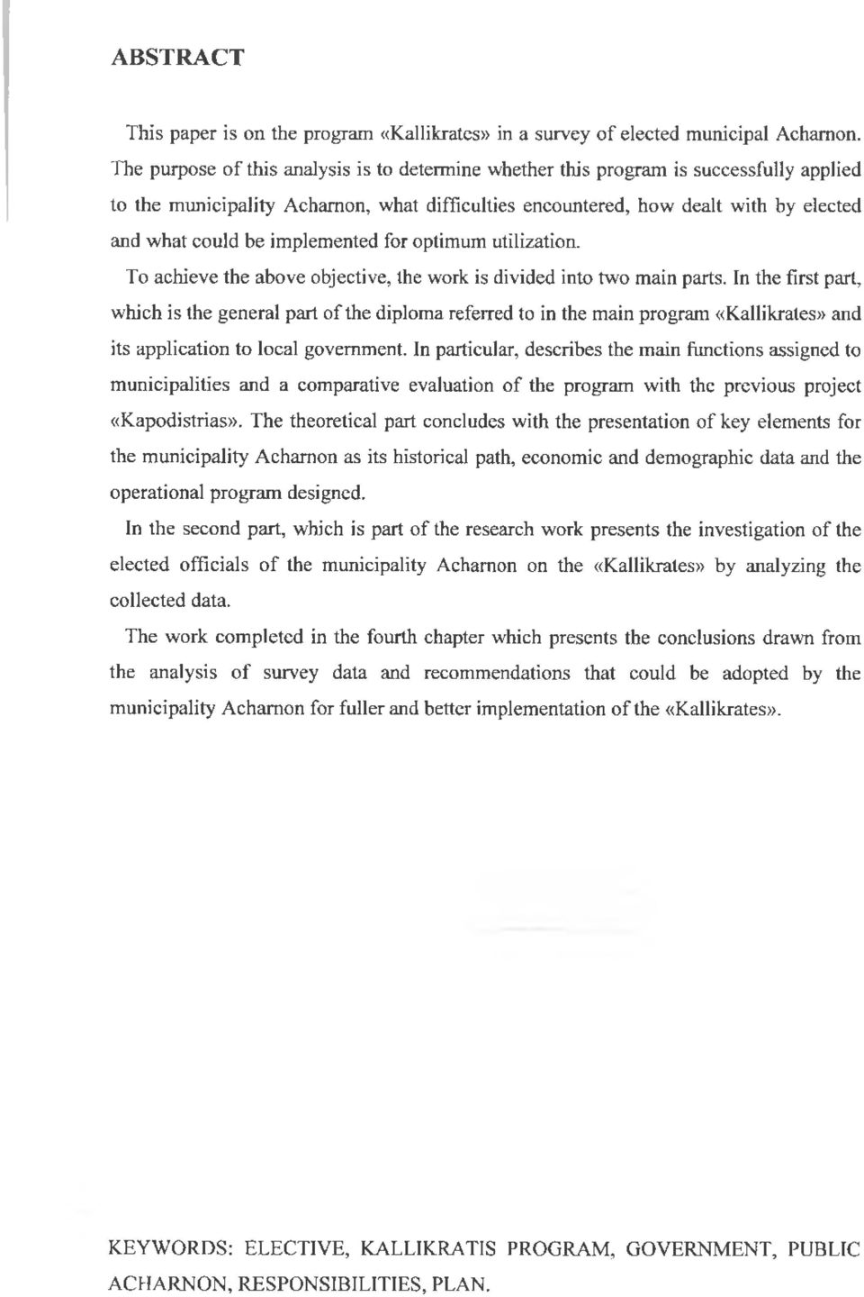 implemented for optimum utilization. To achieve the above objective, the work is divided into two main parts.