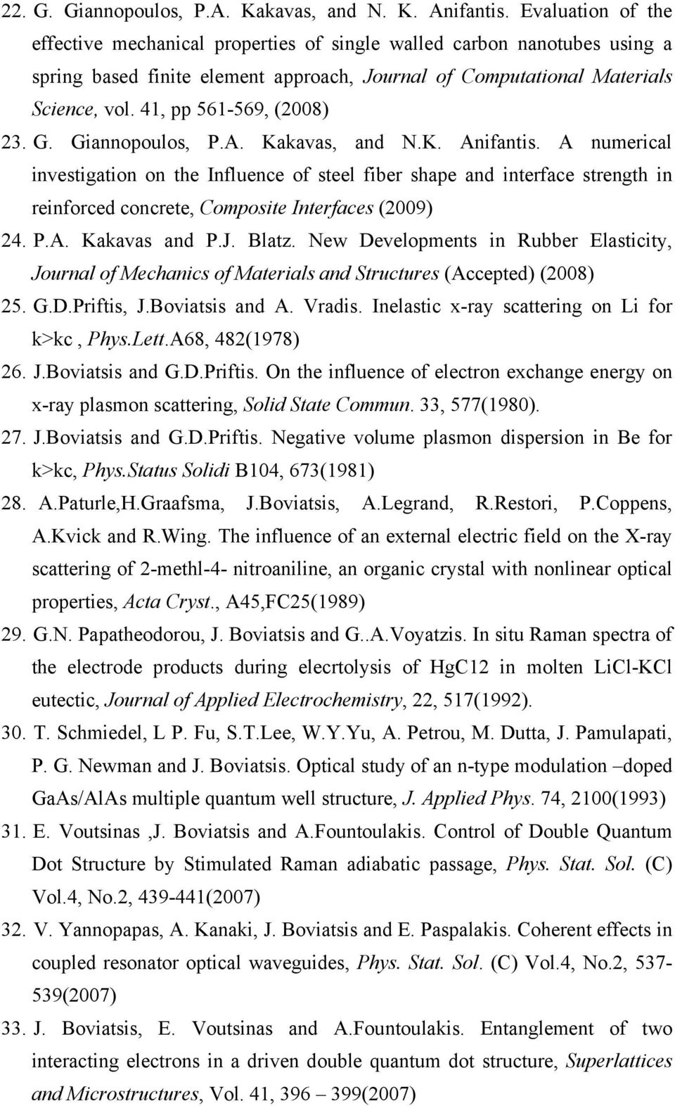 41, pp 561-569, (2008) 23. G. Giannopoulos, P.A. Kakavas, and N.Κ. Anifantis.