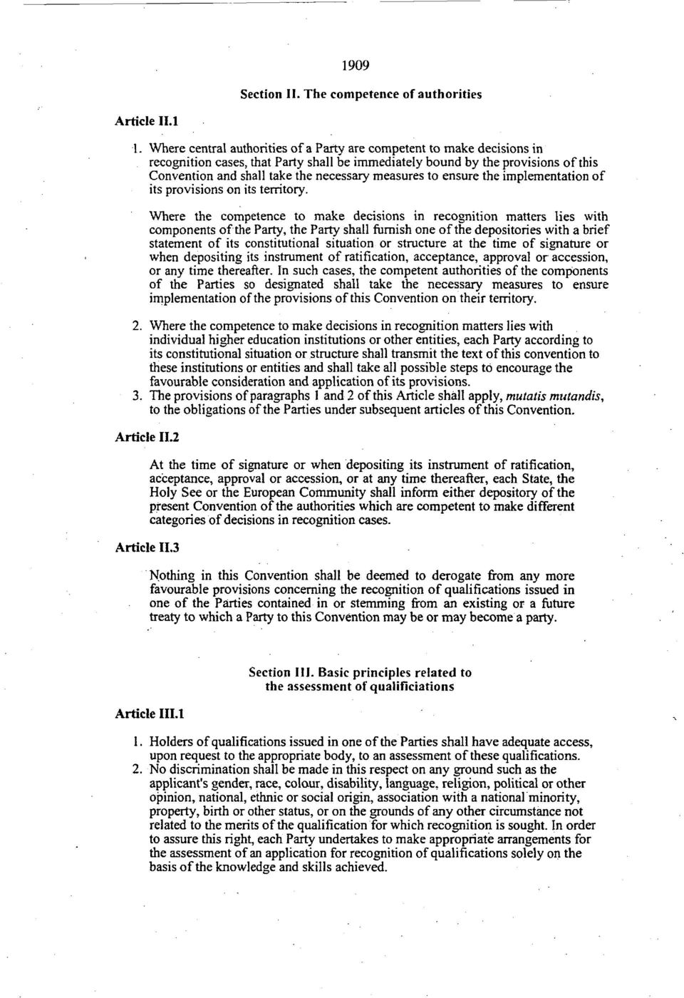 measures to ensure the implementation of its provisions on its territory.