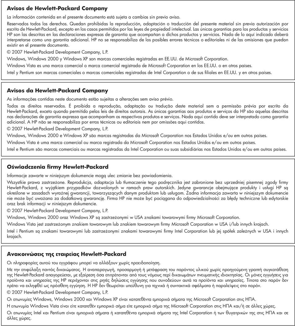 intelectual. Las únicas garantías para los productos y servicios HP son las descritas en las declaraciones expresas de garantía que acompañan a dichos productos y servicios.