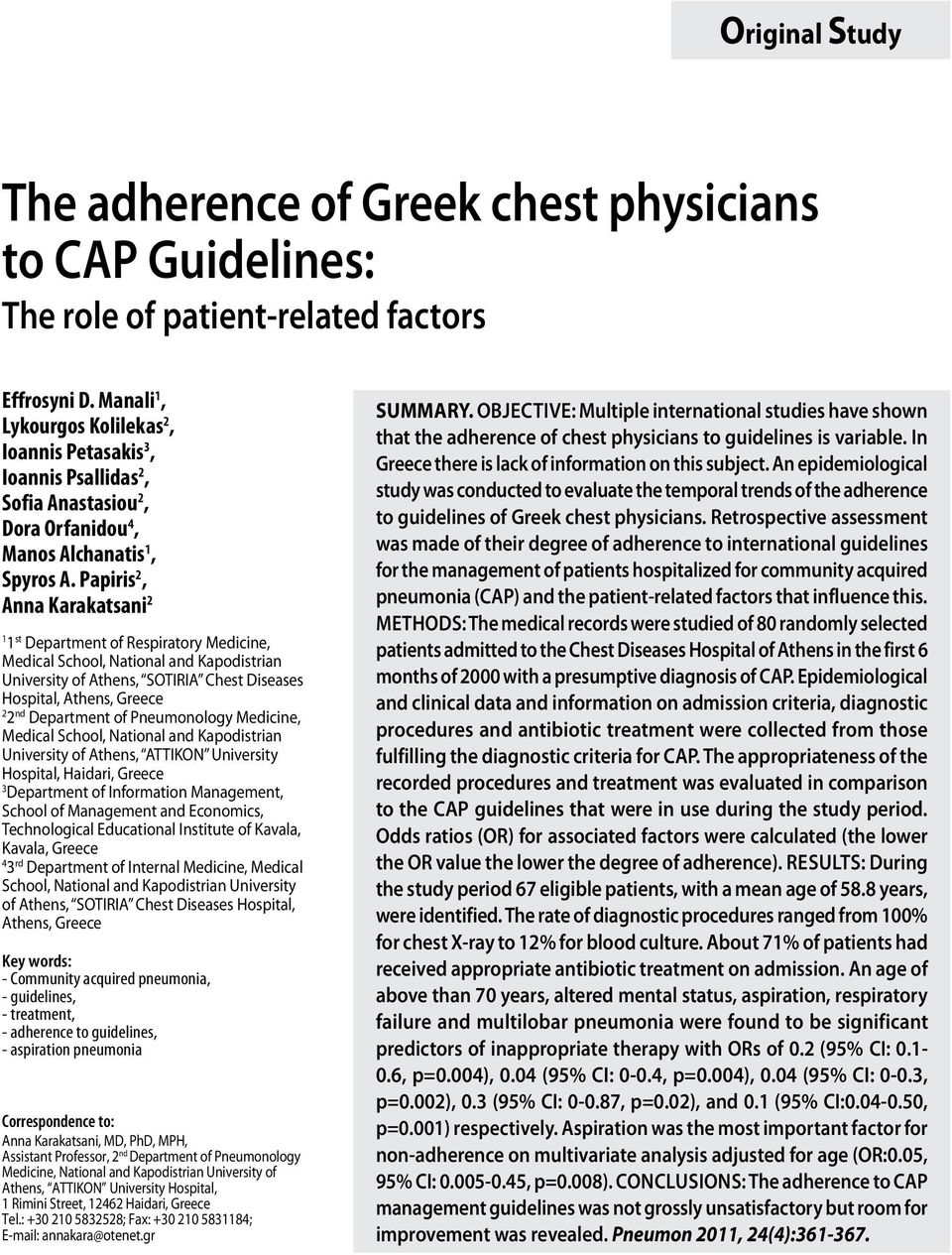 Papiris 2, Anna Karakatsani 2 1 1 st Department of Respiratory Medicine, Medical School, National and Kapodistrian University of Athens, SOTIRIA Chest Diseases Hospital, Athens, Greece 2 2 nd
