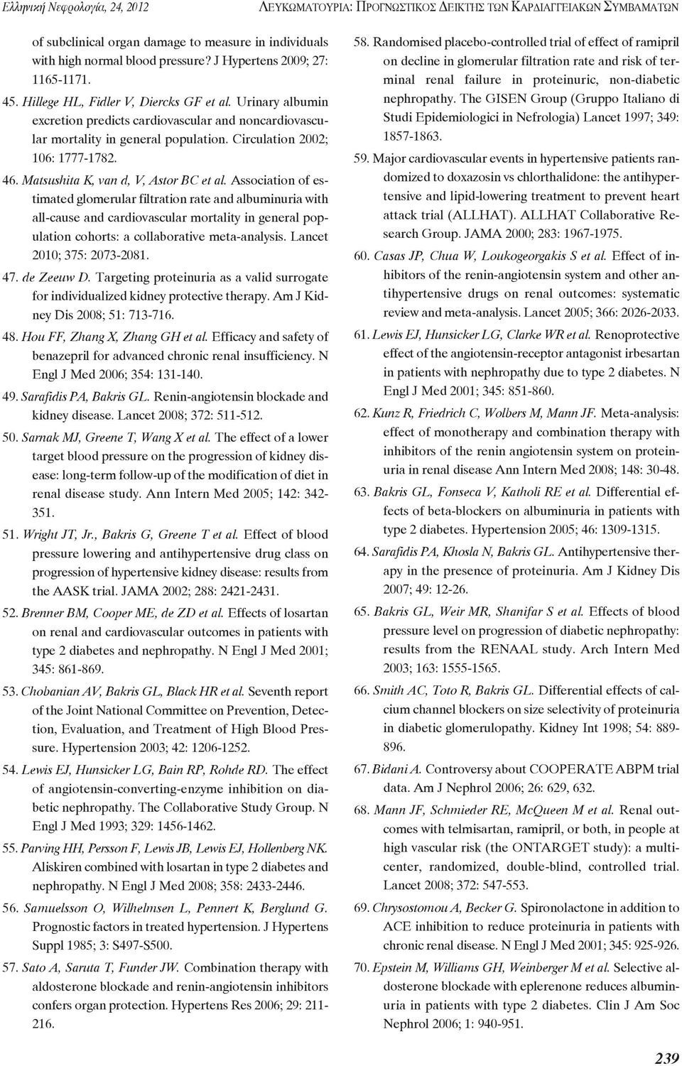 Circulation 2002; 106: 1777-1782. 46. Matsushita K, van d, V, Astor BC et al.