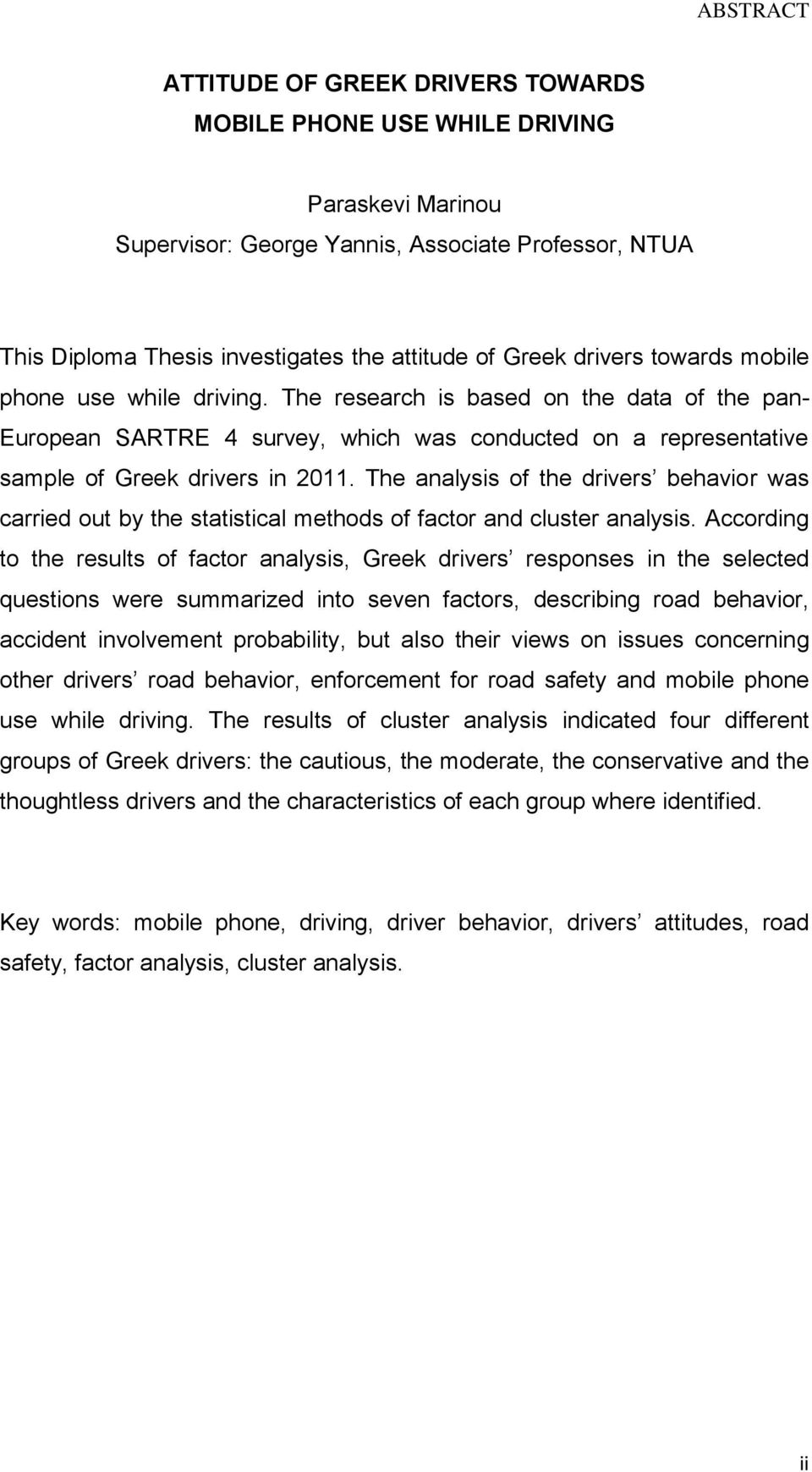 The analysis of the drivers behavior was carried out by the statistical methods of factor and cluster analysis.