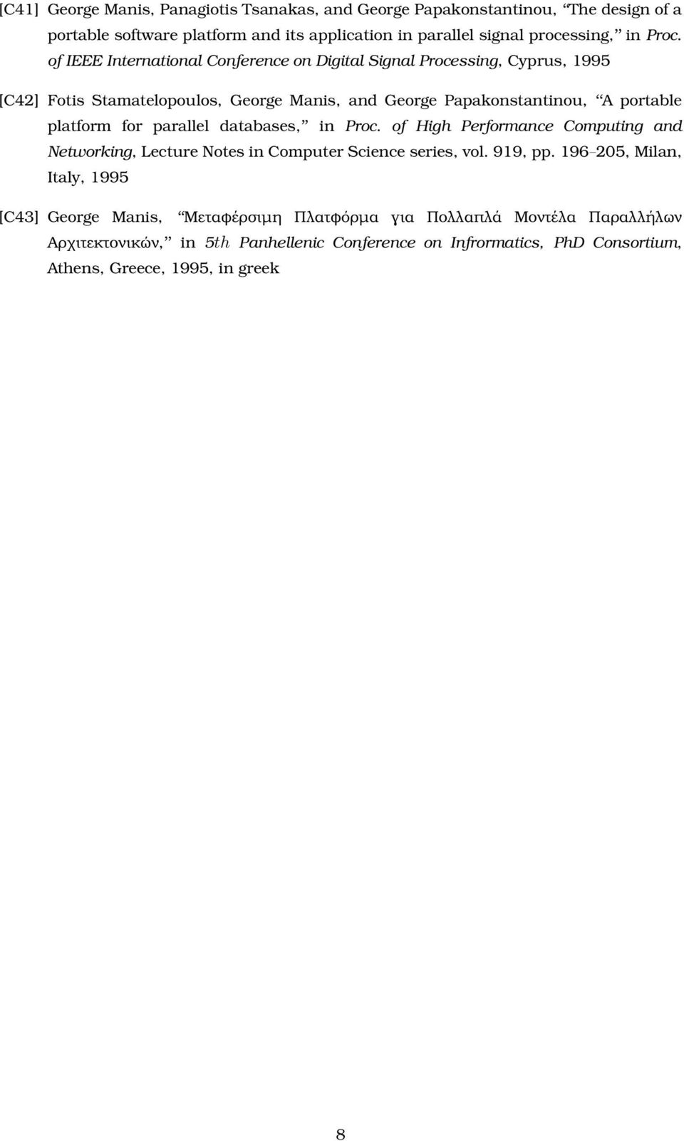 parallel databases, in Proc. of High Performance Computing and Networking, Lecture Notes in Computer Science series, vol. 919, pp.