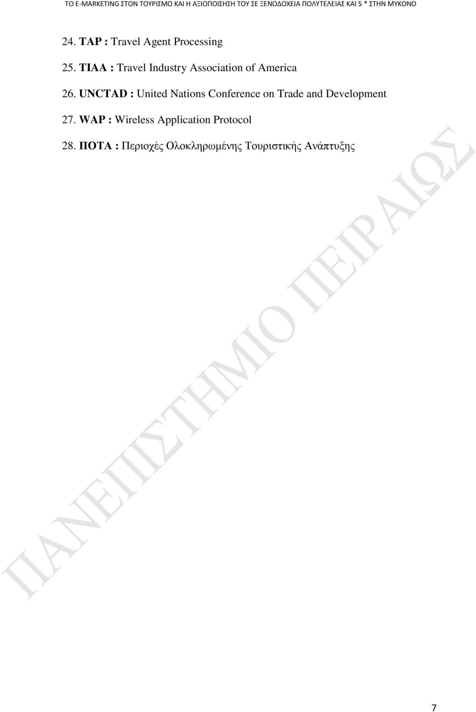TIAA : Travel Industry Association of America 26.