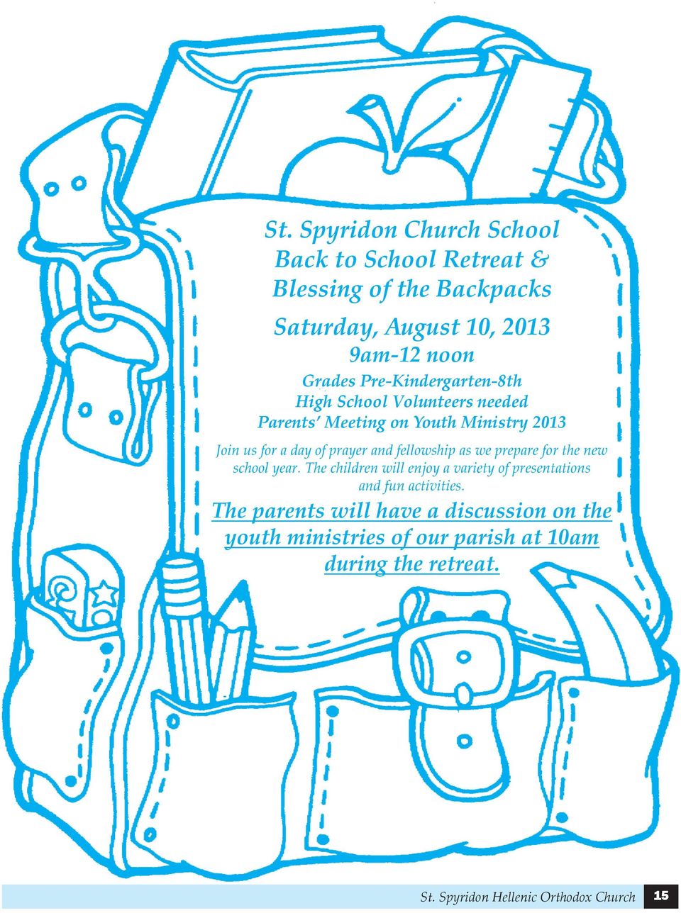 fellowship as we prepare for the new school year. The children will enjoy a variety of presentations and fun activities.