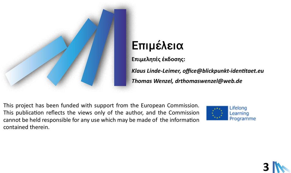de This project has been funded with support from the European Commission.