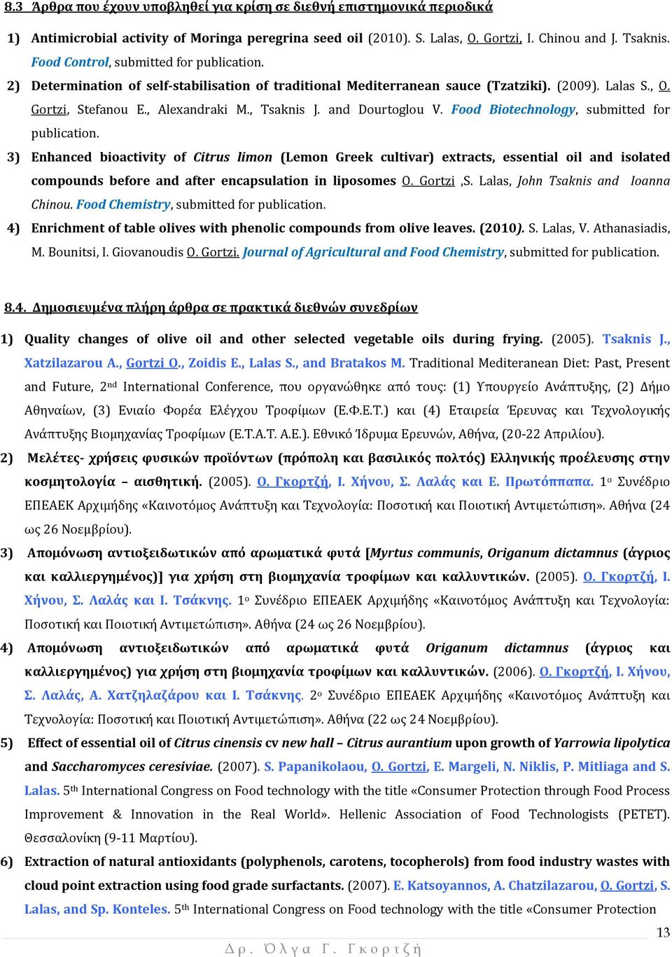 and Dourtoglou V. Food Biotechnology, submitted for publication.