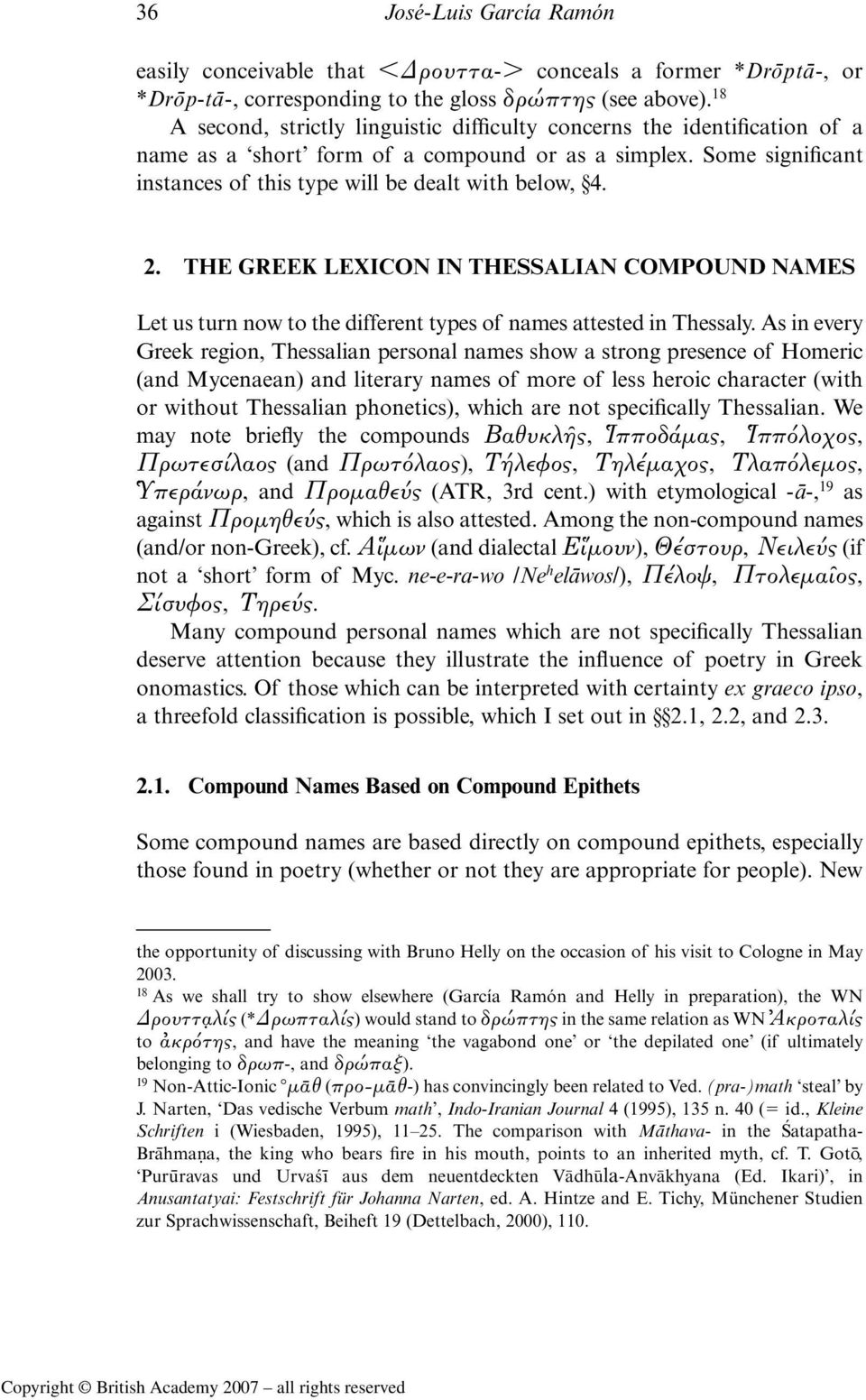 THE GREEK LEXICON IN THESSALIAN COMPOUND NAMES Let us turn now to the different types of names attested in Thessaly.