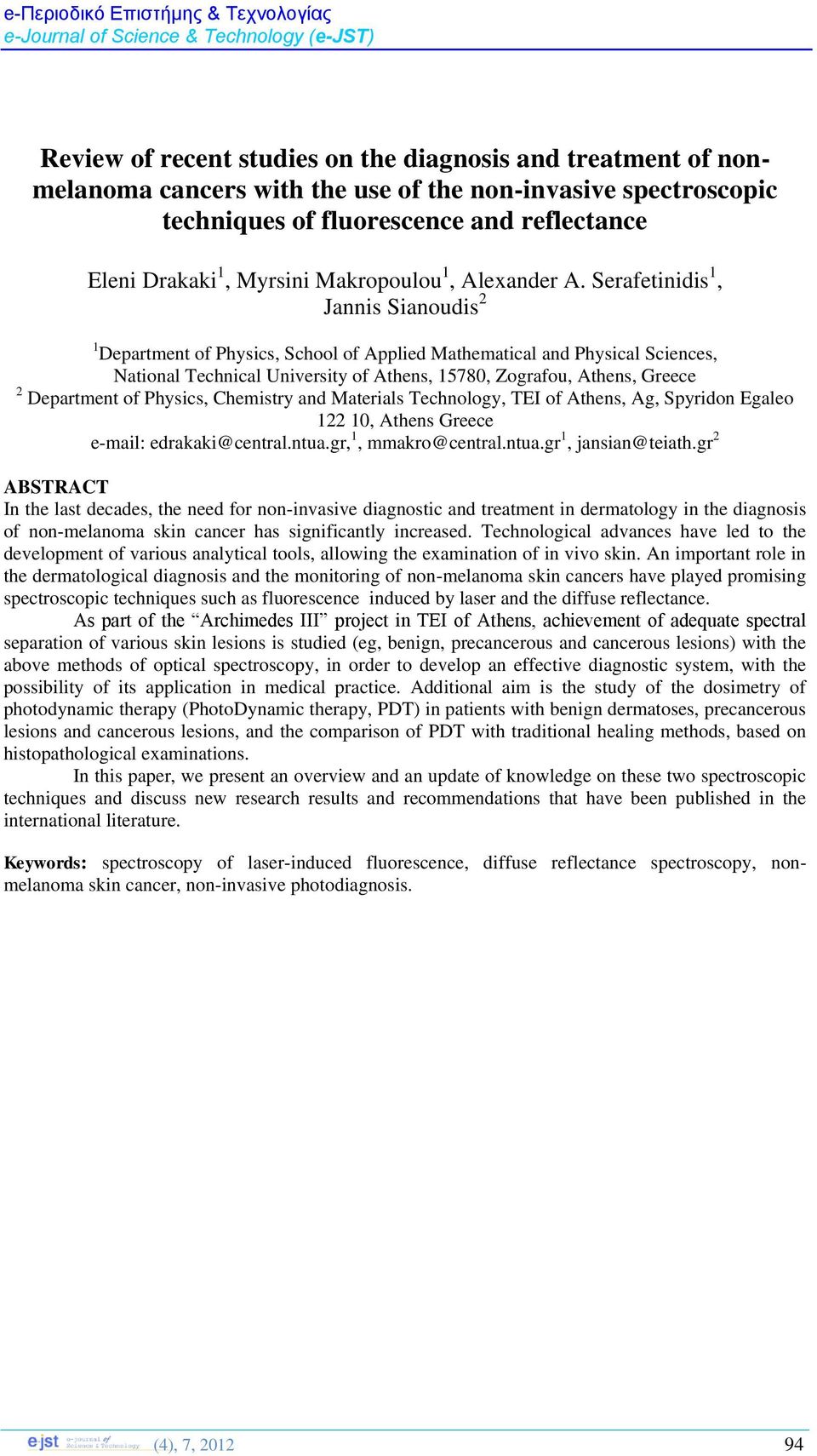 Serafetinidis 1, Jannis Sianoudis 2 1 Department of Physics, School of Applied Mathematical and Physical Sciences, National Technical University of Athens, 15780, Zografou, Athens, Greece 2