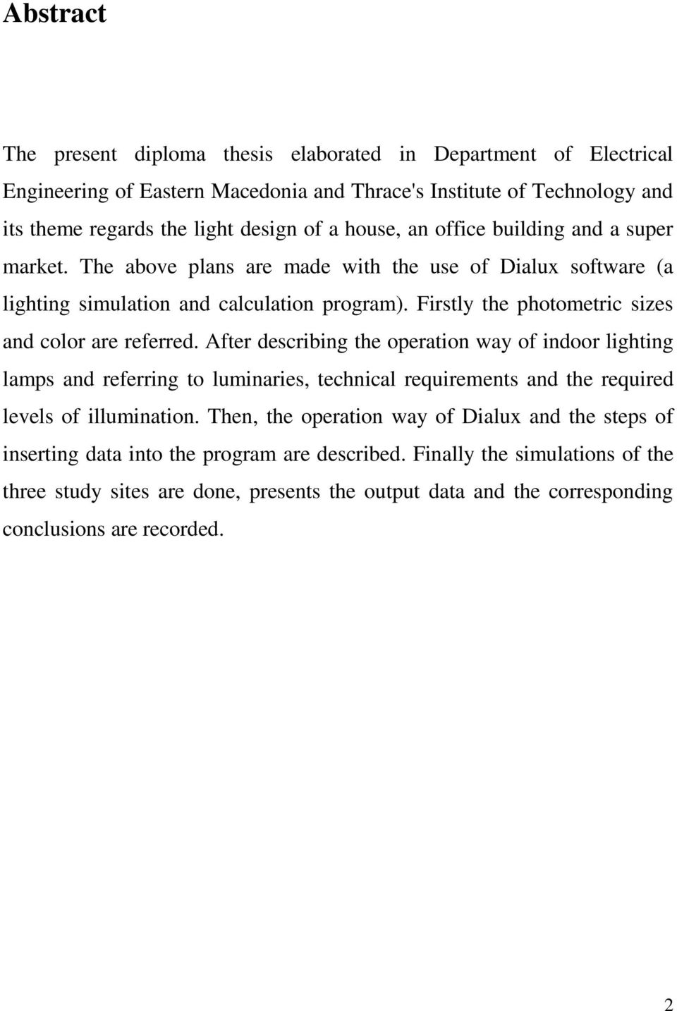 Firstly the photometric sizes and color are referred.