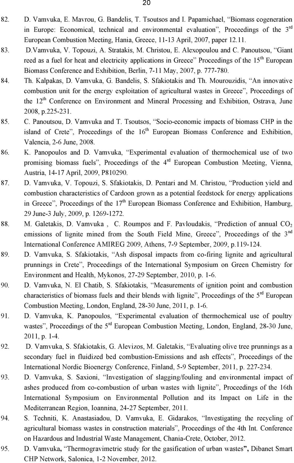 D.Vamvuka, V. Topouzi, A. Stratakis, M. Christou, E. Alexopoulou and C.