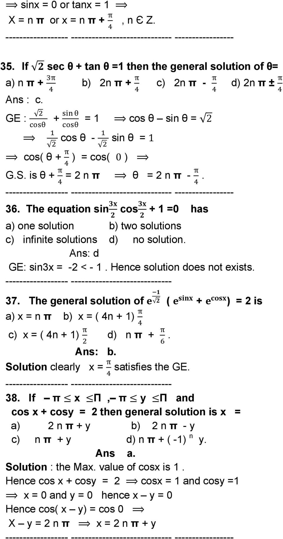 Ans: d GE: sin3x = -2 < - 1. Hence solution does not exists. ------------------ ----------------------------- 37.