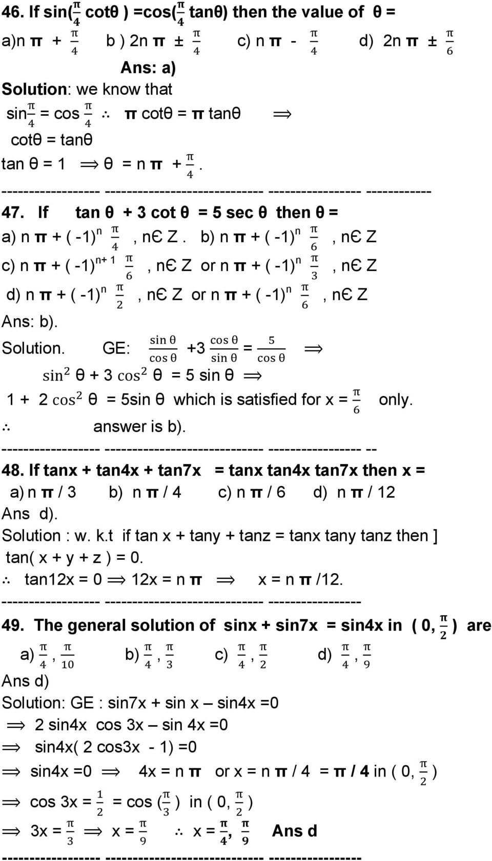 GE: +3 sin θ + 3 cos θ = 5 sin θ 1 + 2 cos θ = 5sin θ which is satisfied for x = only. answer is b). -- 48.