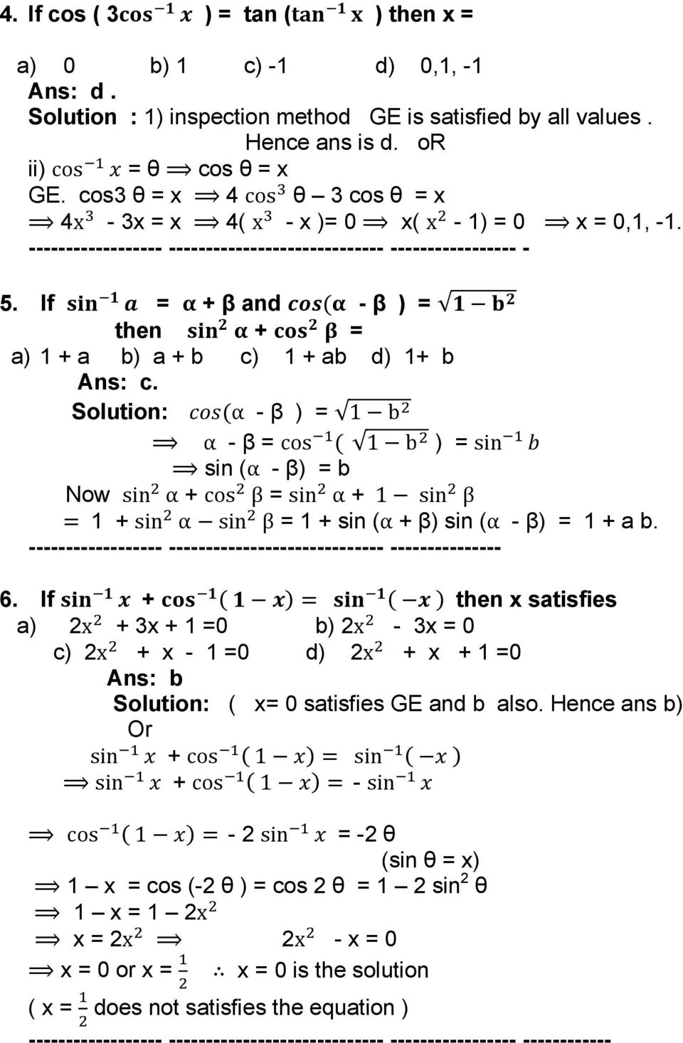 Solution: α - β ) = 1 b α - β = cos 1 b ) = sin sin (α - β) = b Now sin α + cos β = sin α + 1 sin β 1 + sin α sin β = 1 + sin (α + β) sin (α - β) = 1 + a b.