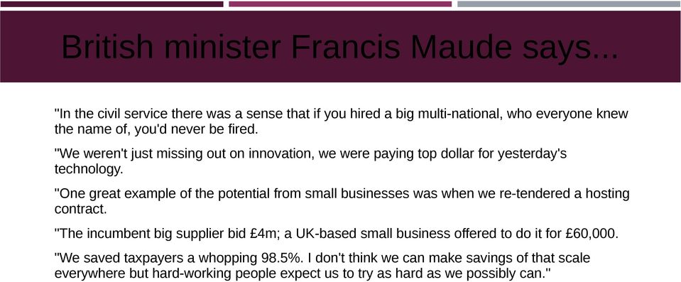 "We weren't just missing out on innovation, we were paying top dollar for yesterday's technology.