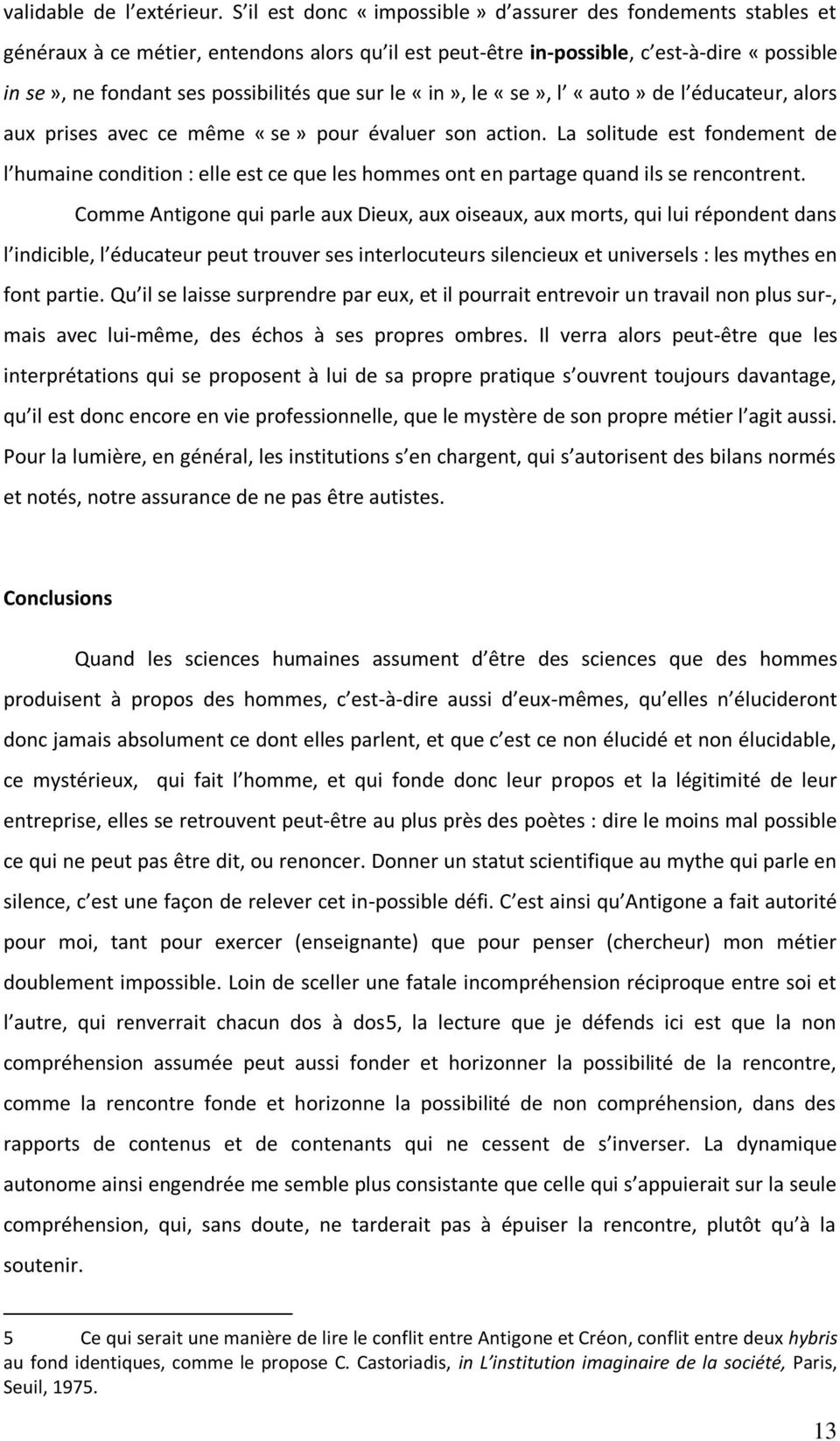 sur le «in», le «se», l «auto» de l éducateur, alors aux prises avec ce même «se» pour évaluer son action.