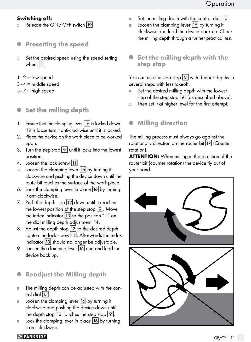 3. Turn the step stop 9 until it locks into the lowest position. 4. Loosen the lock screw 11. 5.