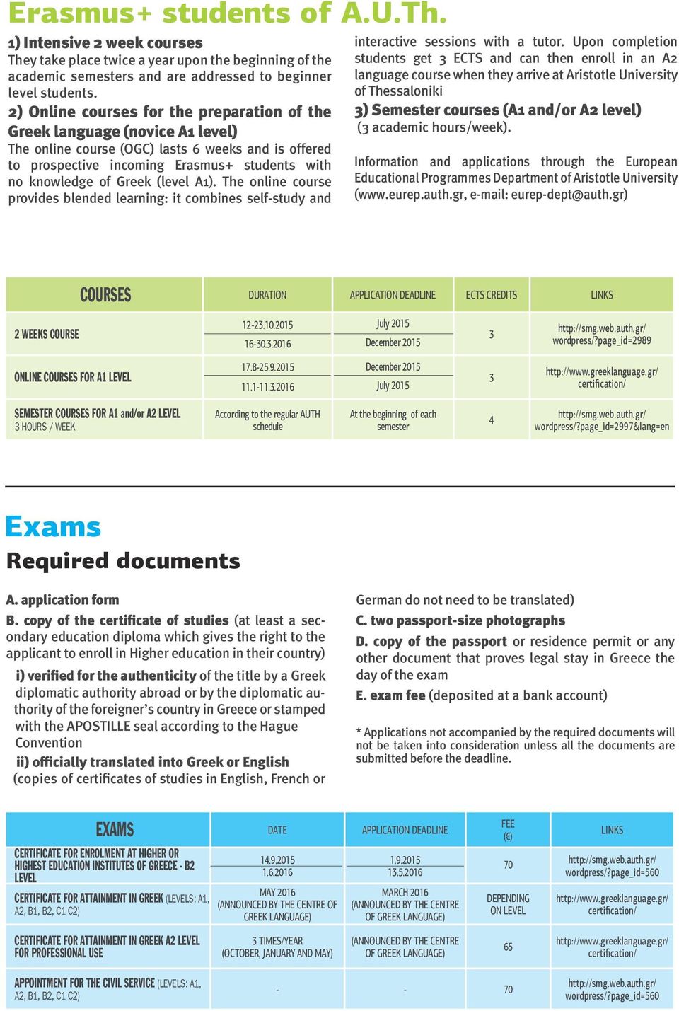 (level A1). The online course provides blended learning: it combines self-study and interactive sessions with a tutor.