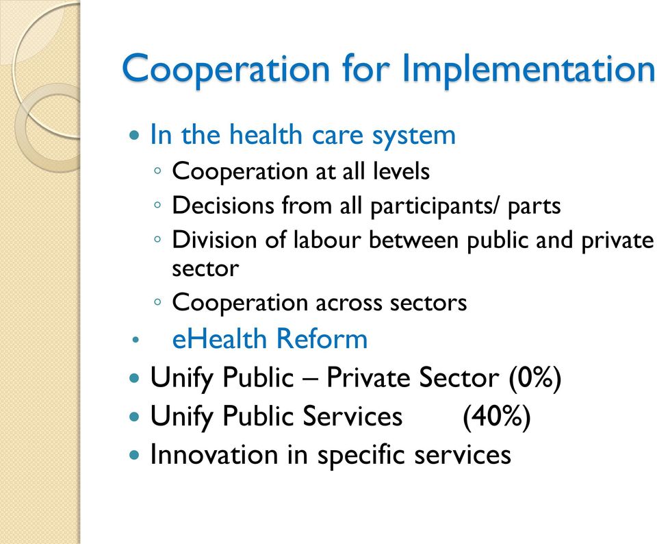 public and private sector Cooperation across sectors ehealth Reform Unify