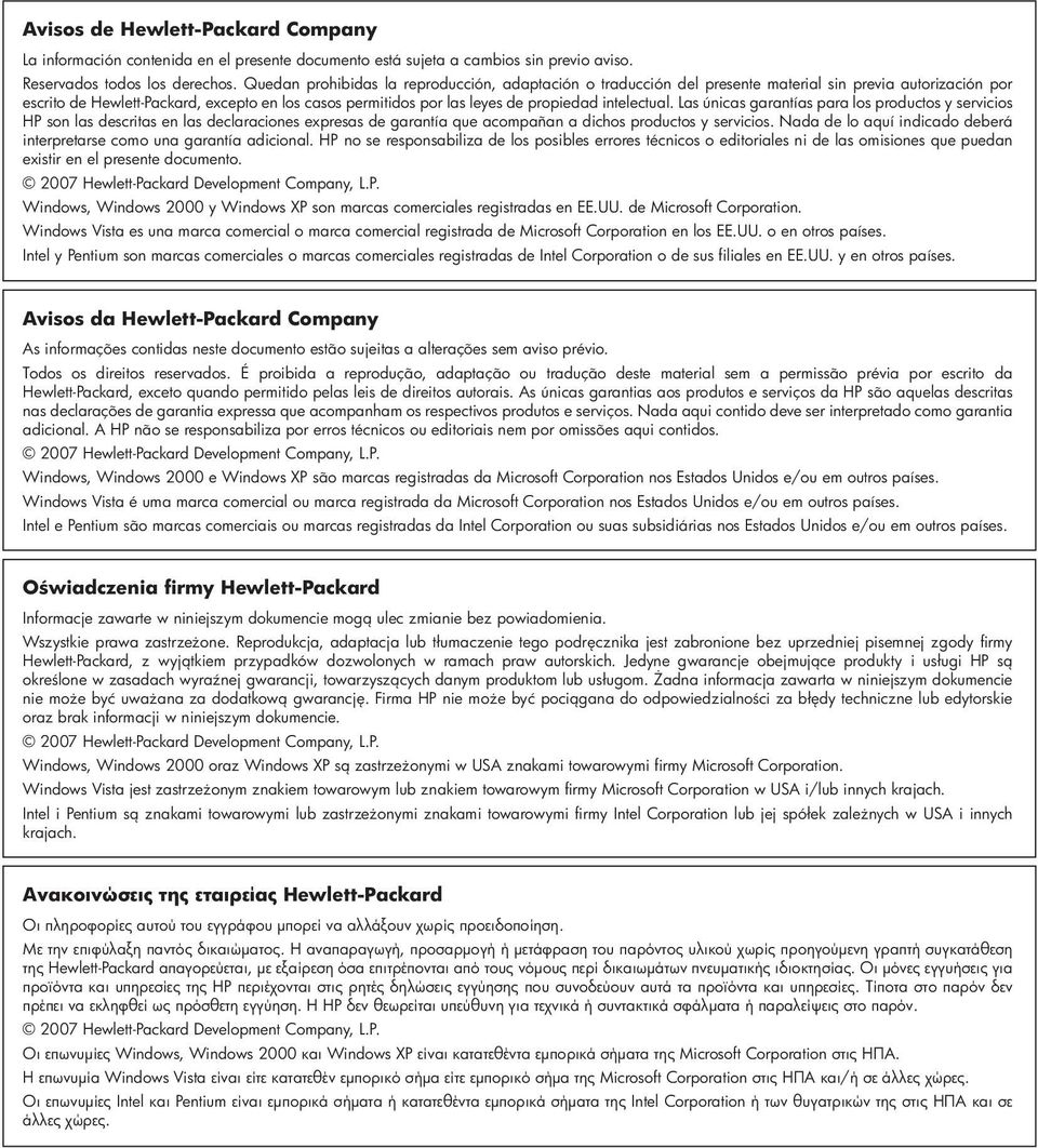 intelectual. Las únicas garantías para los productos y servicios HP son las descritas en las declaraciones expresas de garantía que acompañan a dichos productos y servicios.