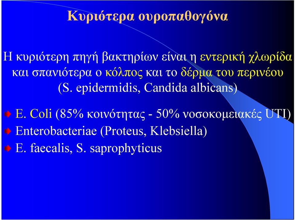 epidermidis, Candida albicans) E.