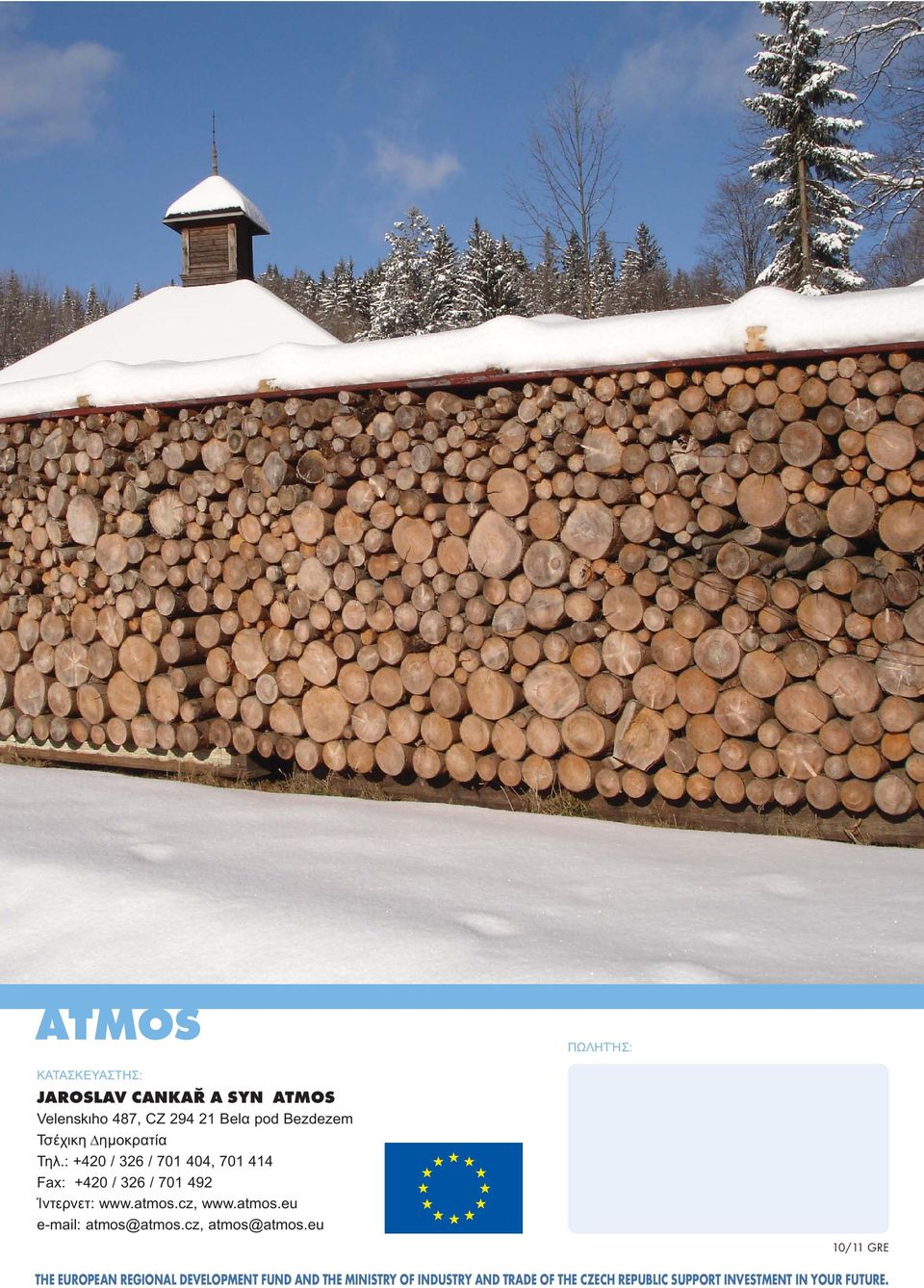 : +420 / 326 / 701 404, 701 414 Fax: +420 / 326 / 701 492 Ίντερνετ: www.atmos.cz, www.atmos.eu e-mail: atmos@atmos.