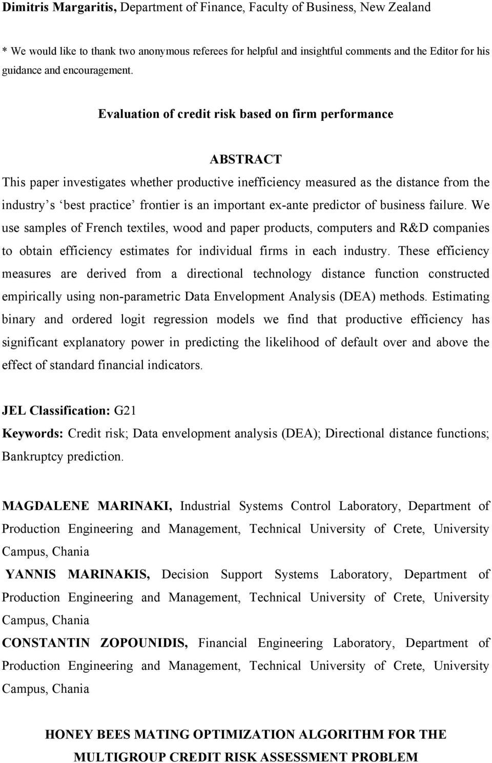 Evaluation of credit risk based on firm performance This paper investigates whether productive inefficiency measured as the distance from the industry s best practice frontier is an important ex-ante