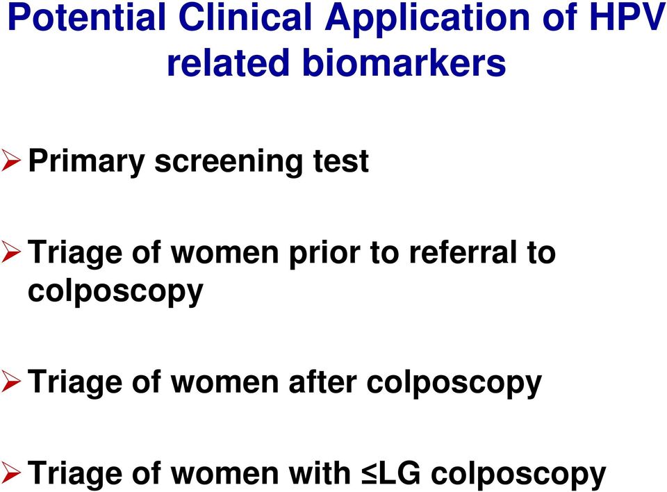 women prior to referral to colposcopy Triage of