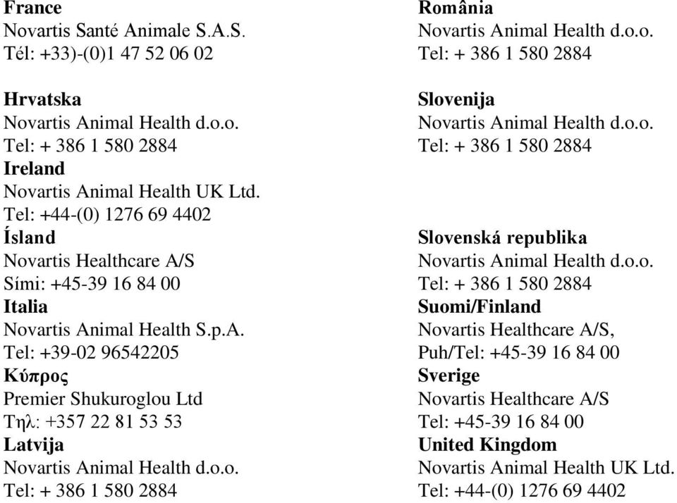 S Sími: +45-39 16 84 00 Italia Novartis An