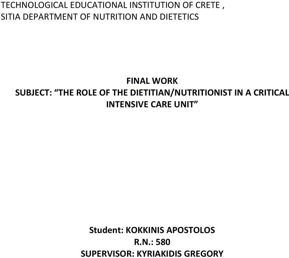 ROLE OF THE DIETITIAN/NUTRITIONIST IN A CRITICAL INTENSIVE CARE