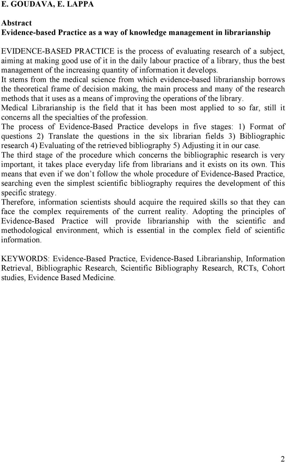 the daily labour practice of a library, thus the best management of the increasing quantity of information it develops.
