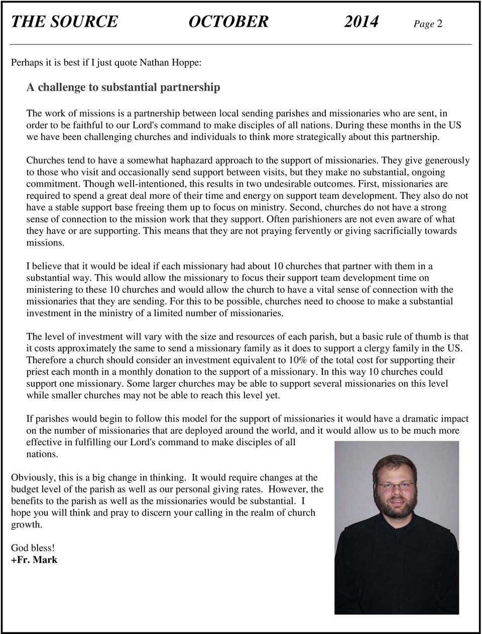 During these months in the US we have been challenging churches and individuals to think more strategically about this partnership.