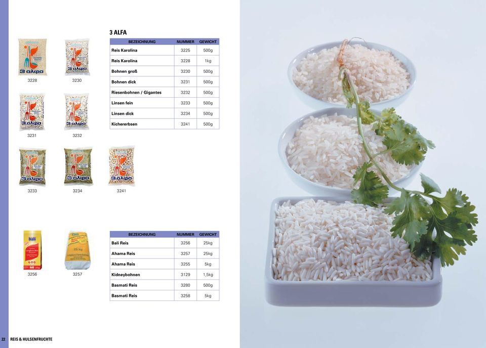 Kichererbsen 3241 500g 3231 3232 3233 3234 3241 Bali Reis 3256 25kg Ahama Reis 3257 25kg Ahama Reis
